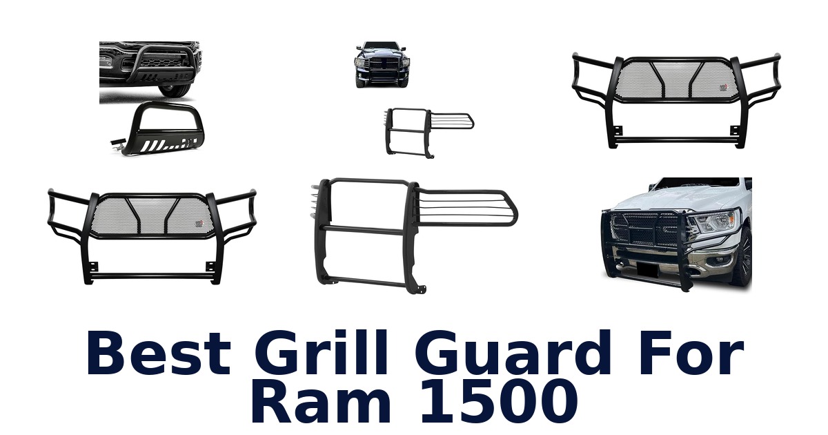 best grill guard for ram 1500