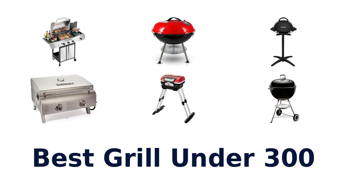 best grill under 300