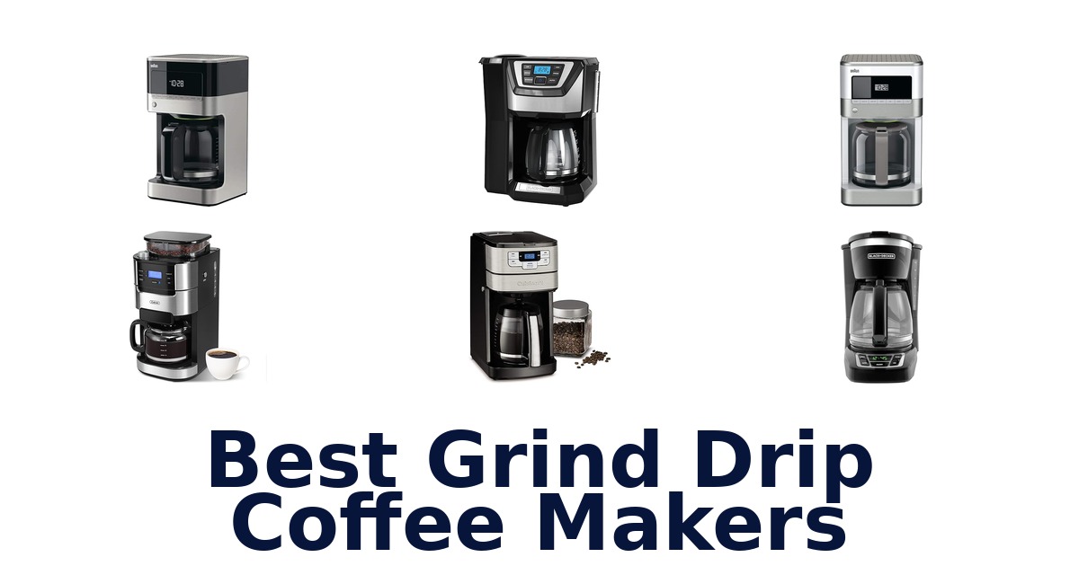 best grind drip coffee makers