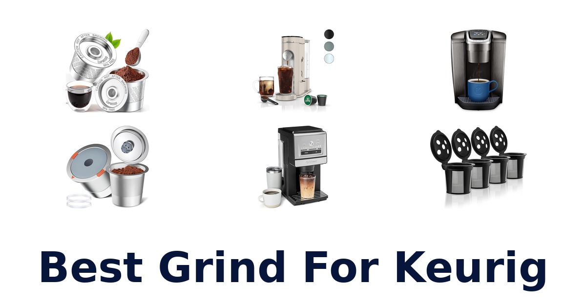 best grind for keurig