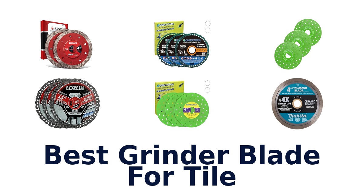 best grinder blade for tile