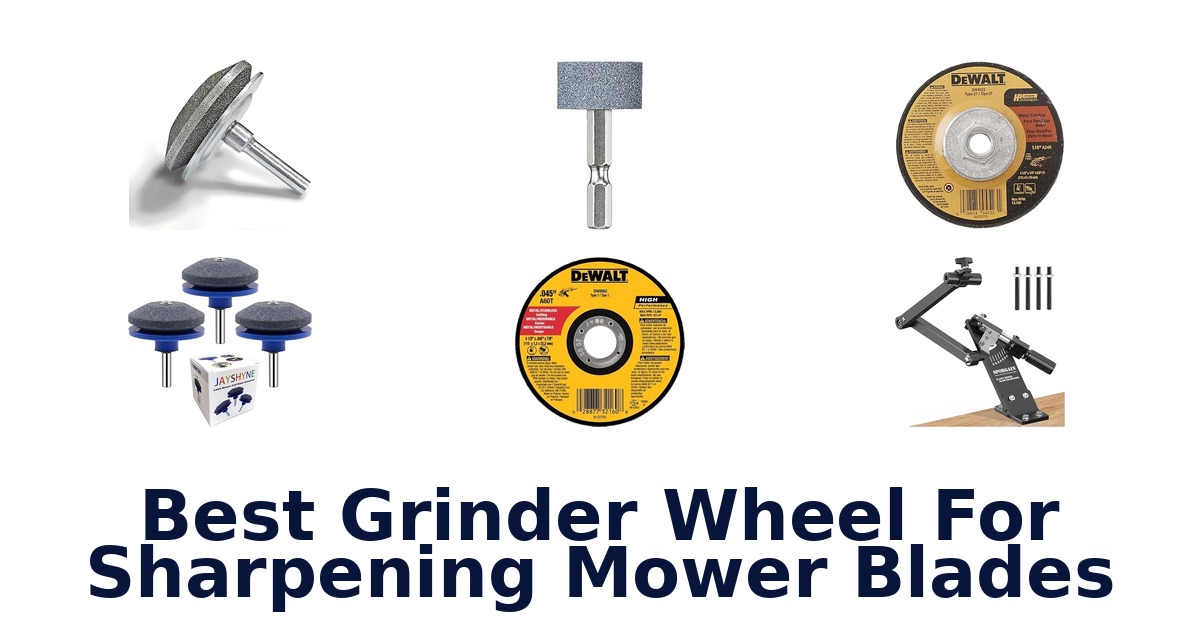 best grinder wheel for sharpening mower blades