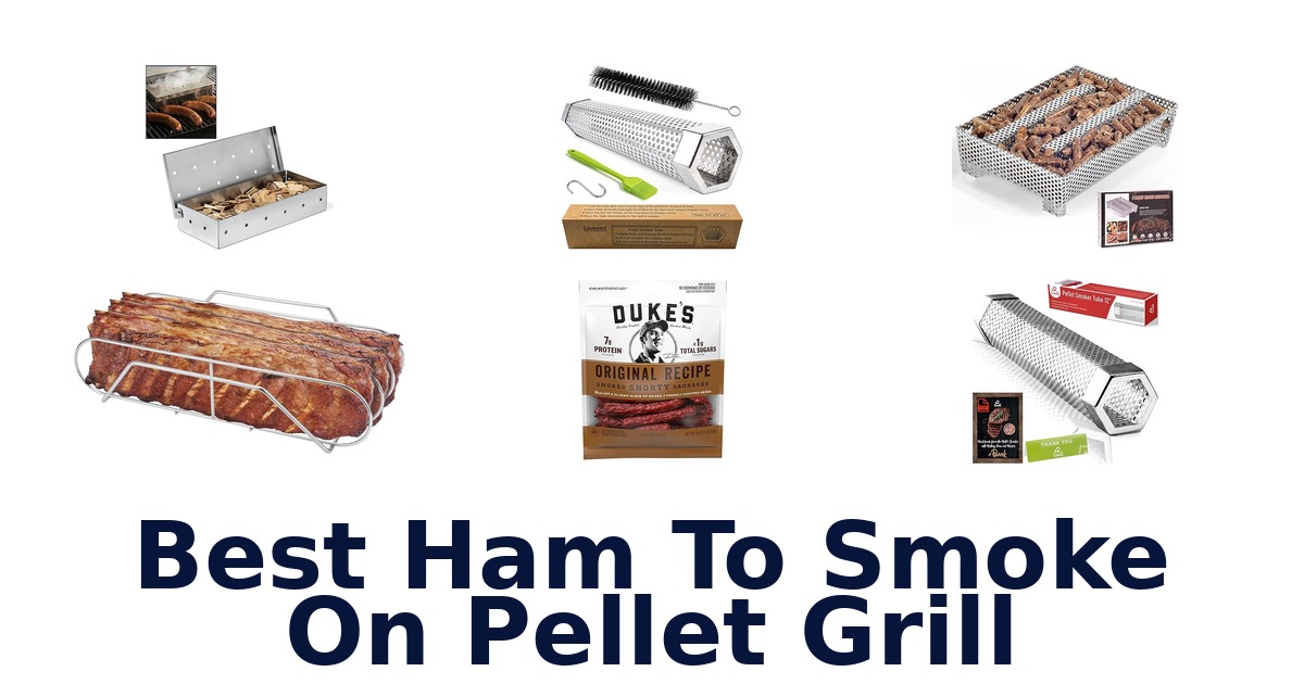 best ham to smoke on pellet grill