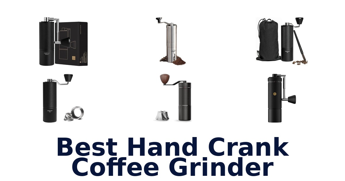 best hand crank coffee grinder