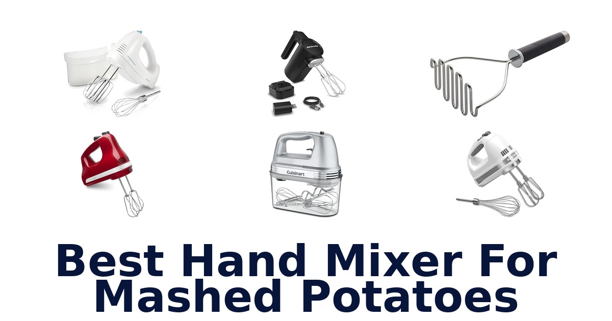 best hand mixer for mashed potatoes
