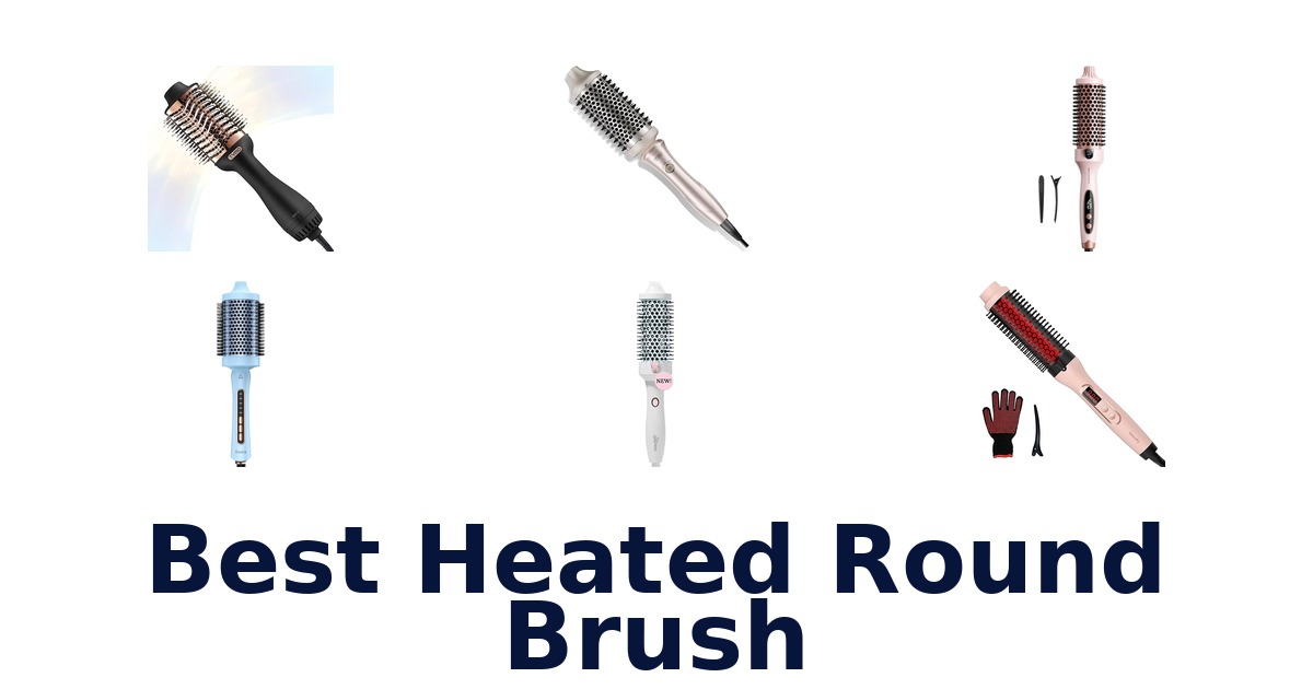 best heated round brush