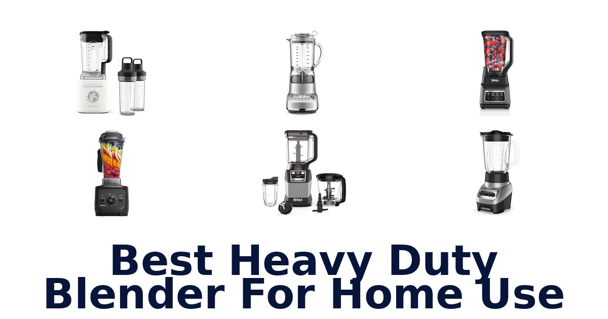 best heavy duty blender for home use
