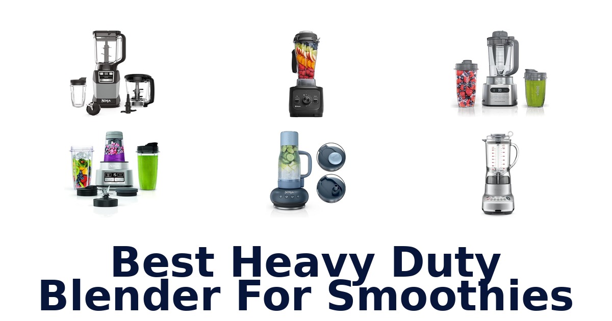 best heavy duty blender for smoothies