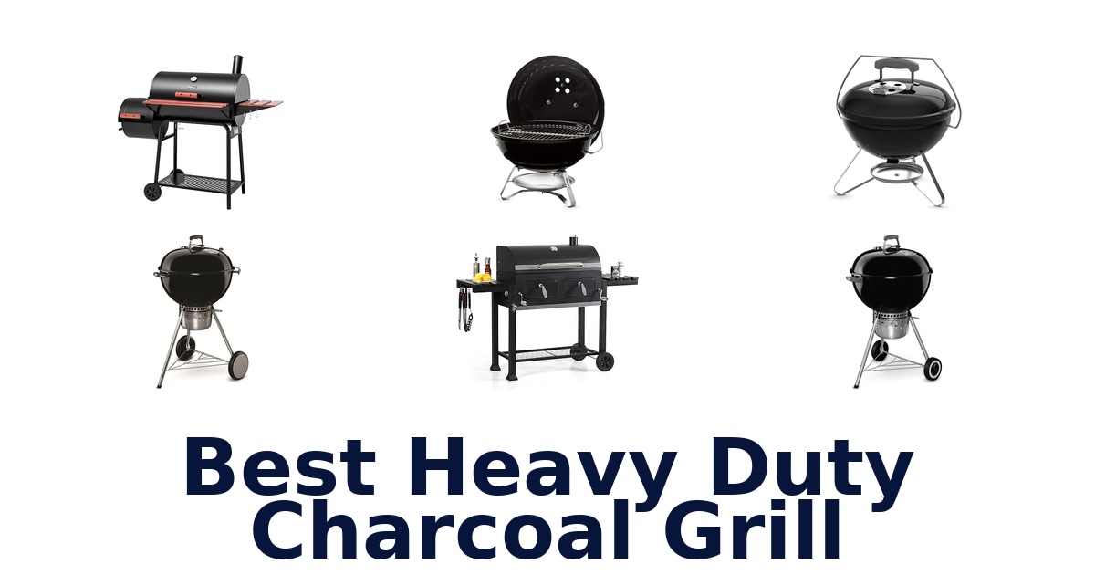 best heavy duty charcoal grill