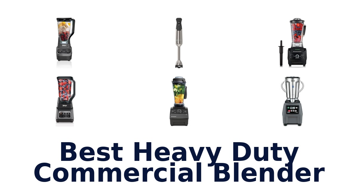 best heavy duty commercial blender
