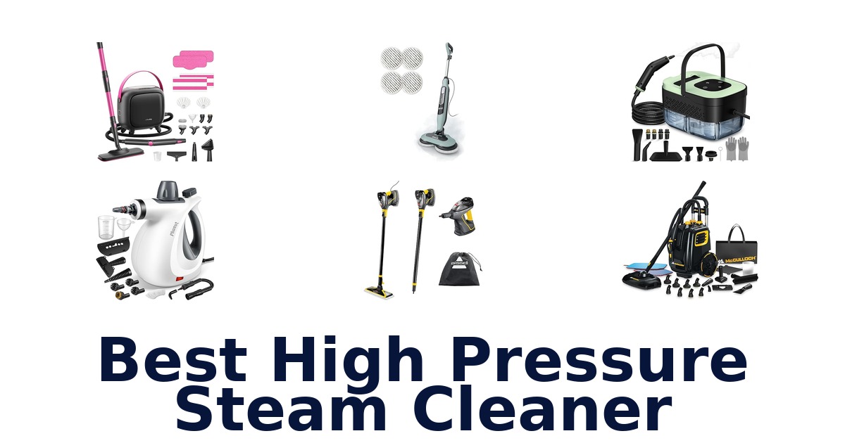 BEST High Pressure Steam Cleaners: Top 10 Picks