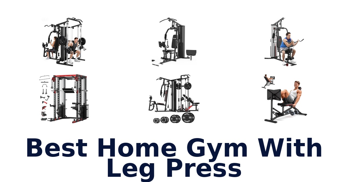 best home gym with leg press