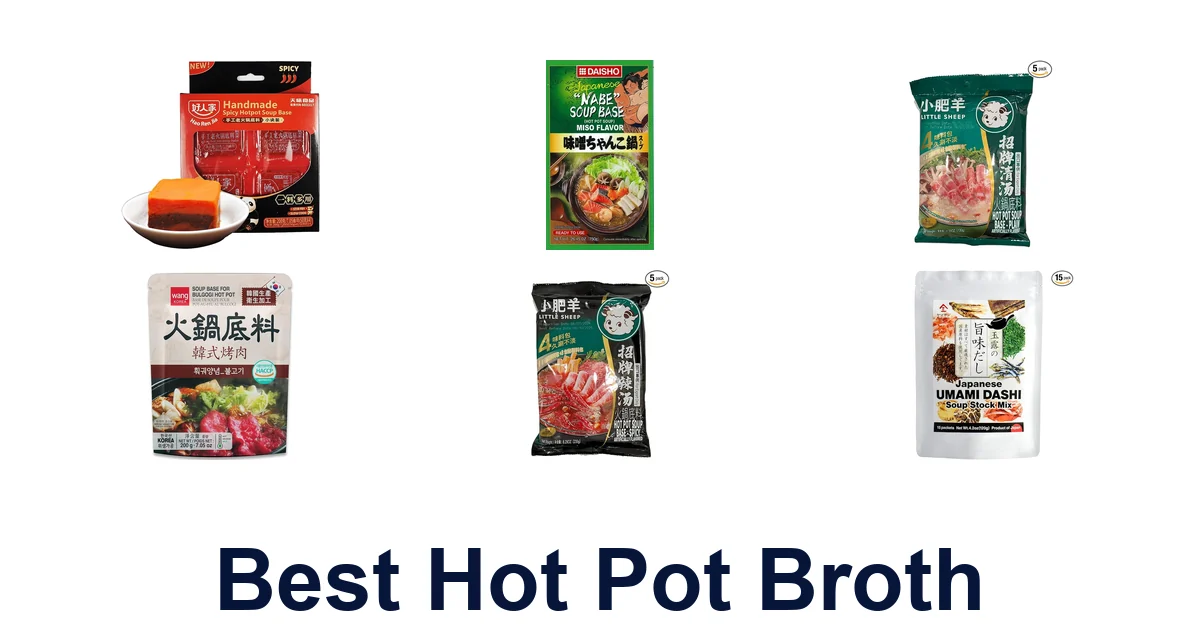 Best Hot Pot Broth: Top 10 Picks for Flavor!