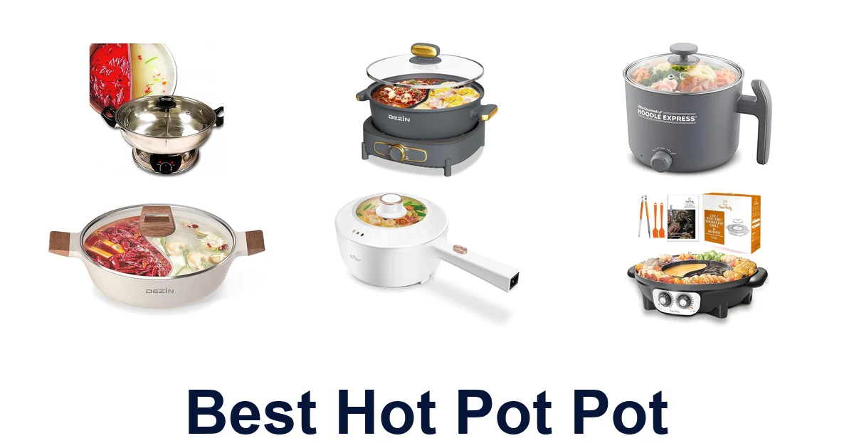 BEST Hot Pot Pots: Top 10 Picks