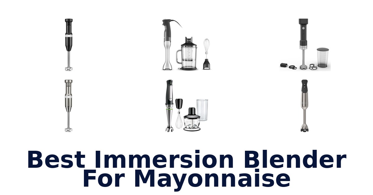 best immersion blender for mayonnaise