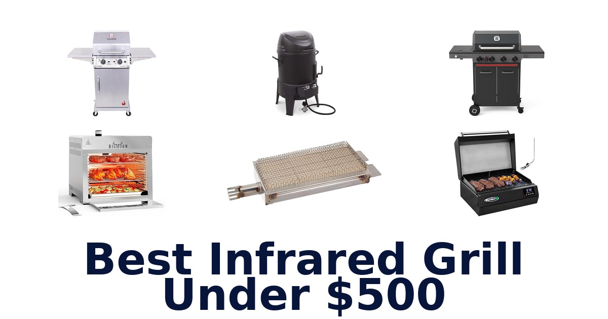 best infrared grill under $500