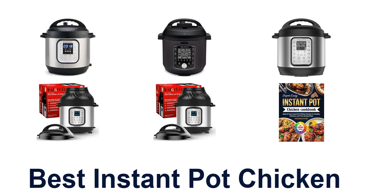 BEST Instant Pot Chicken: Top 10 Foolproof Recipes
