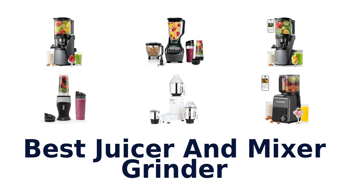 best juicer and mixer grinder
