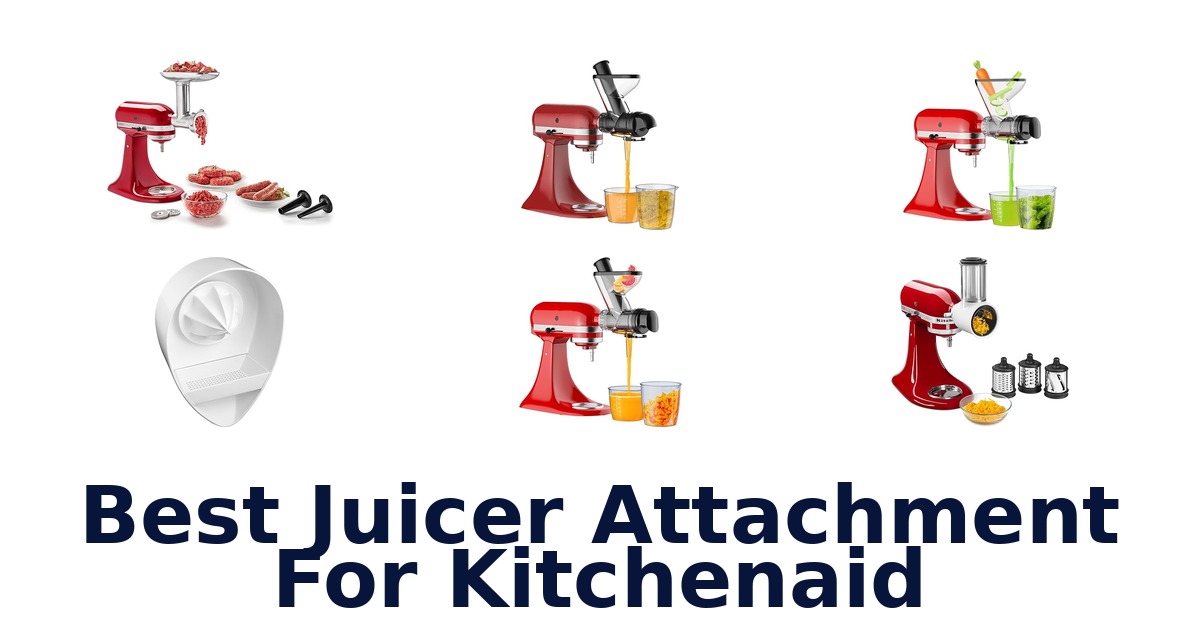best juicer attachment for kitchenaid