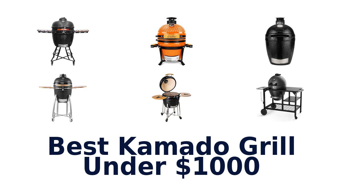best kamado grill under $1000