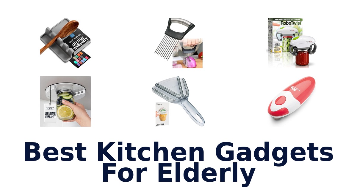 best kitchen gadgets for elderly