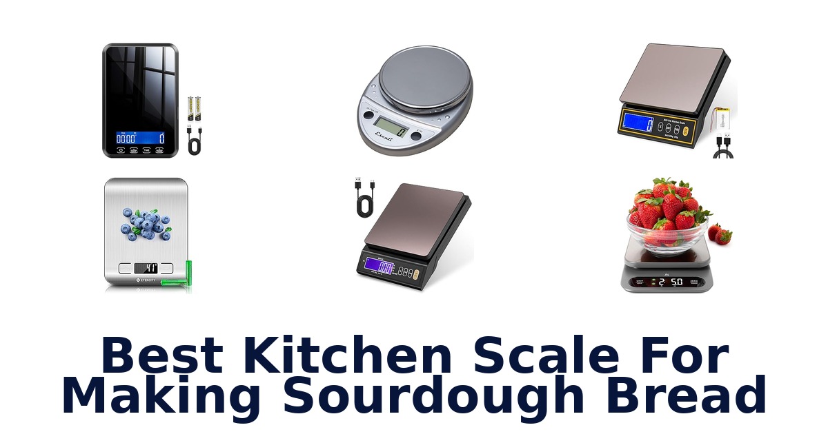 best kitchen scale for making sourdough bread