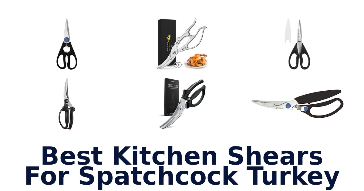 best kitchen shears for spatchcock turkey