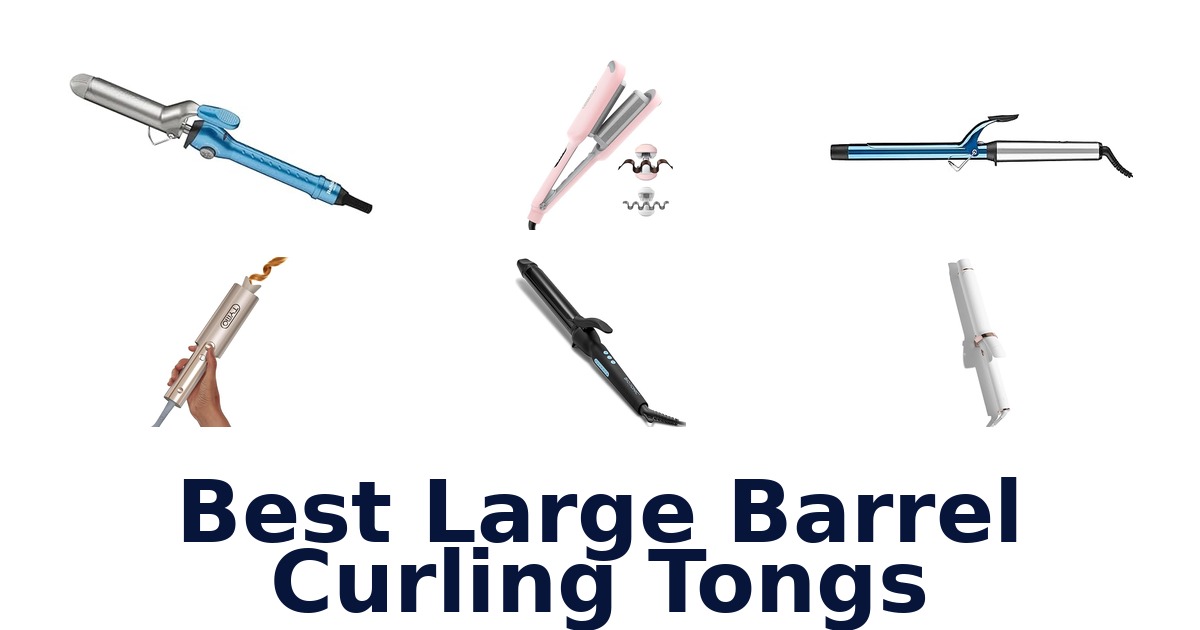 best large barrel curling tongs