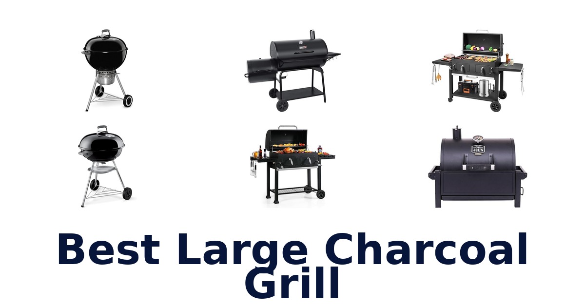best large charcoal grill