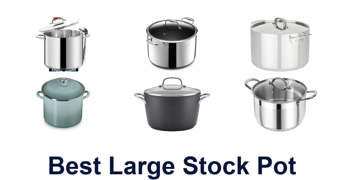 Best Large Stock Pots: Top 10 Picks