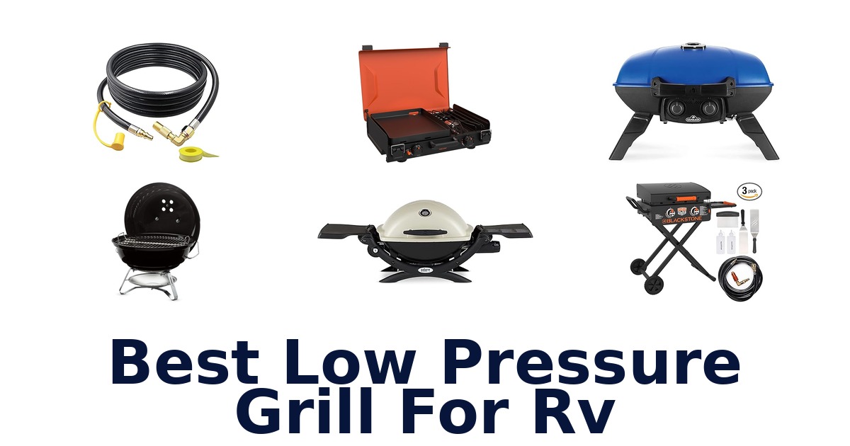 best low pressure grill for rv