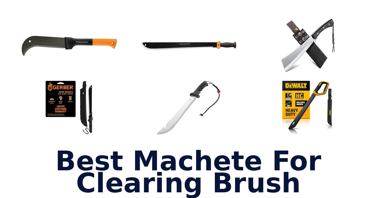 best machete for clearing brush
