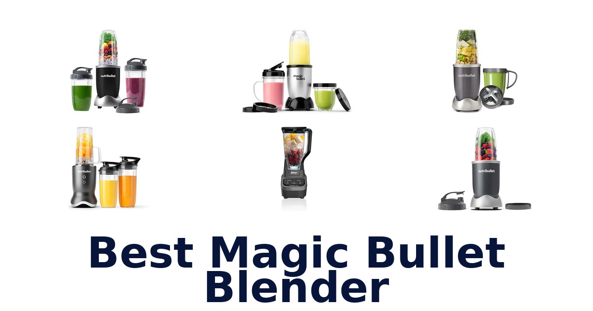 best magic bullet blender
