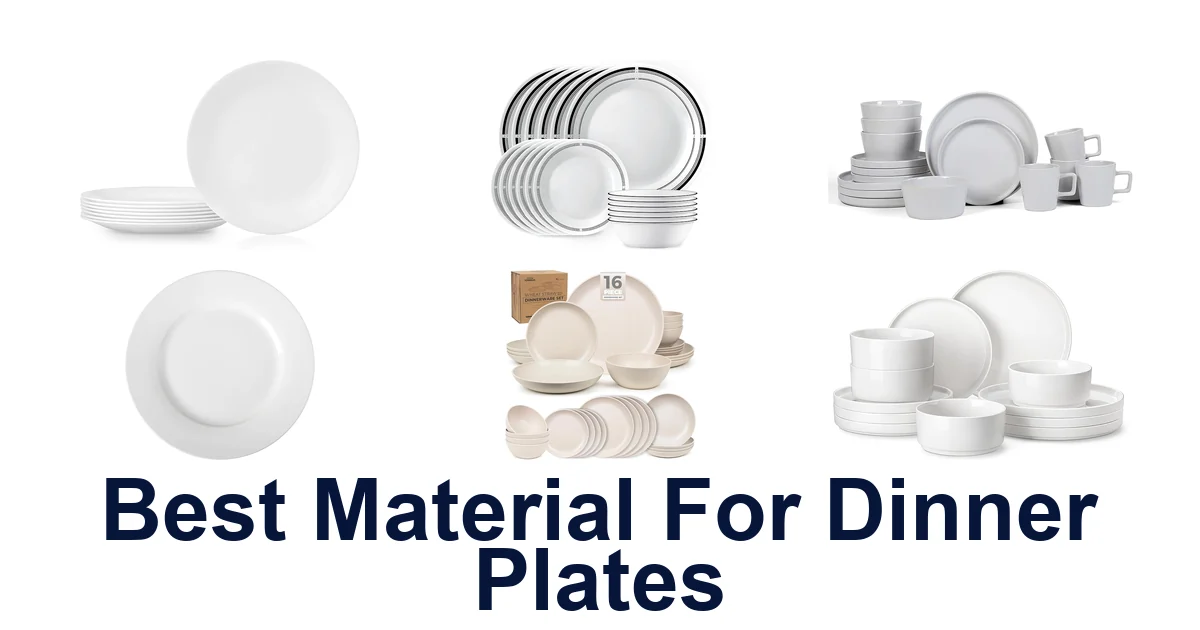 10 Best Dinner Plate Materials Unveiled