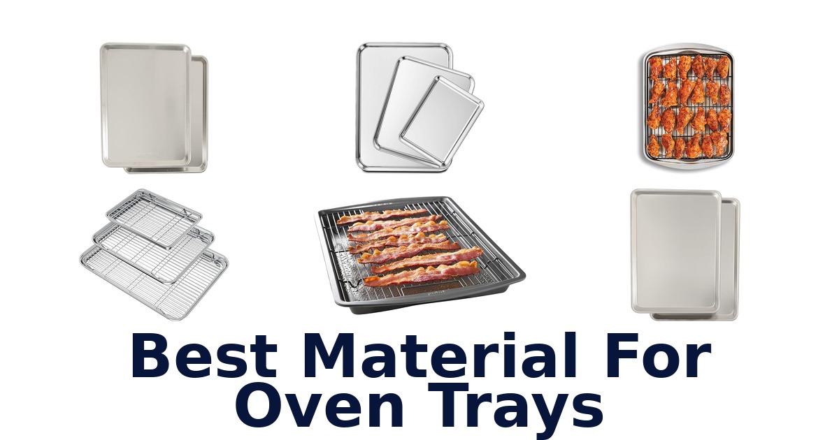 best material for oven trays