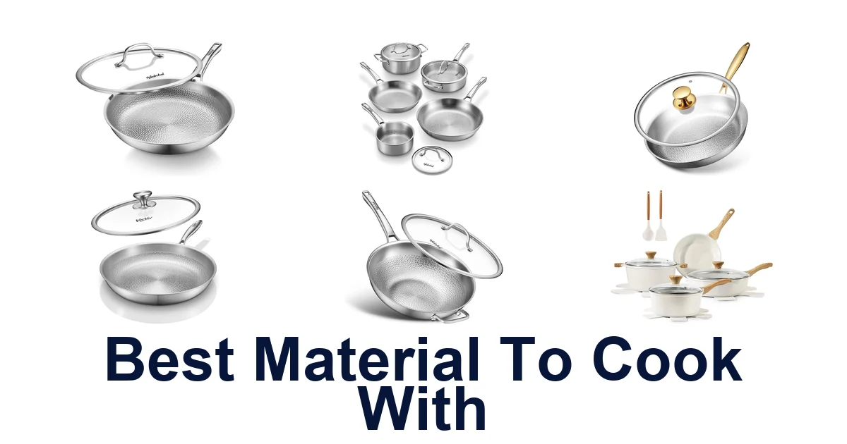 best material to cook with