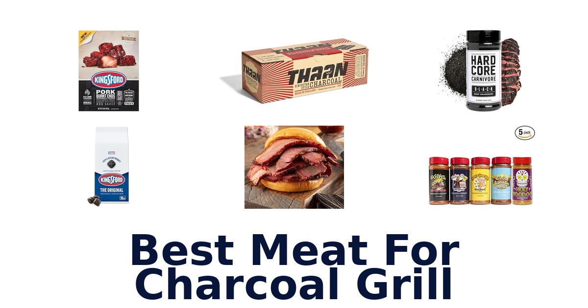 best meat for charcoal grill