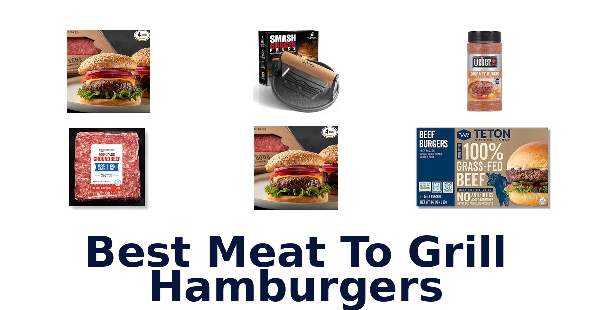 best meat to grill hamburgers