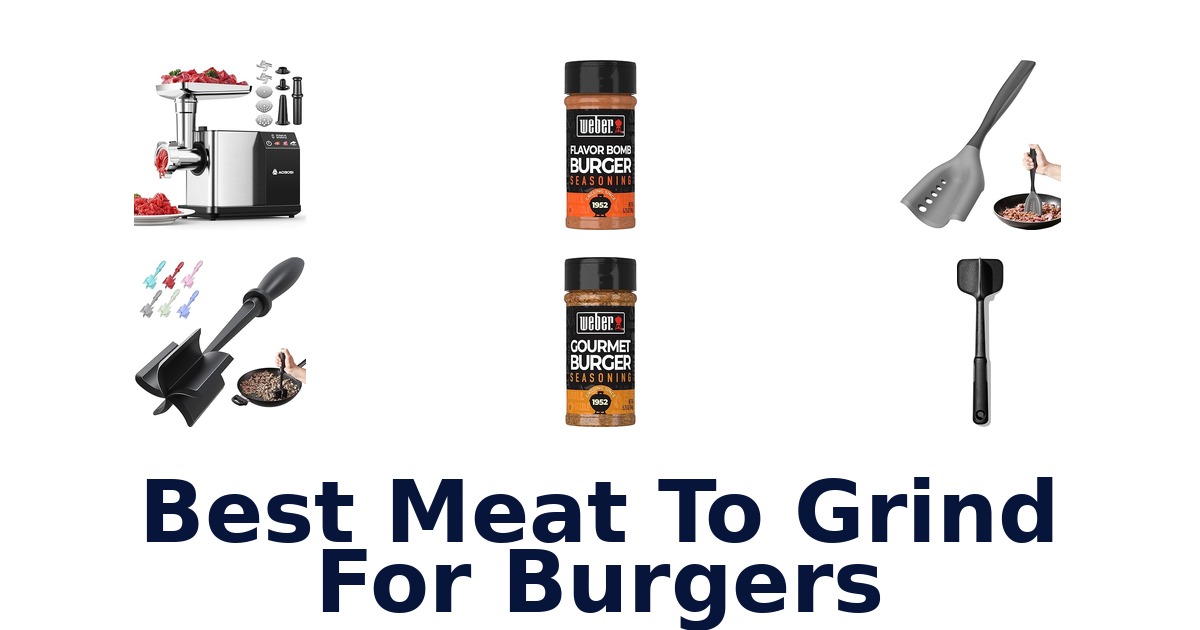 best meat to grind for burgers