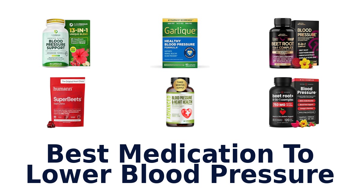 Best Medication to Lower Blood Pressure: Top 10