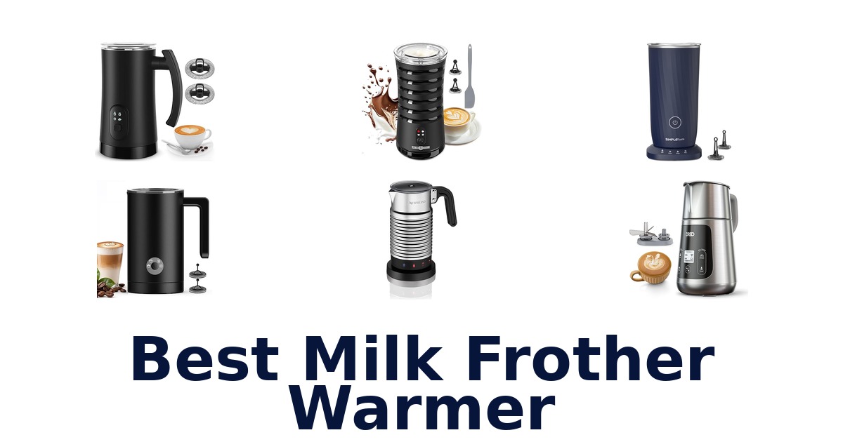 best milk frother warmer