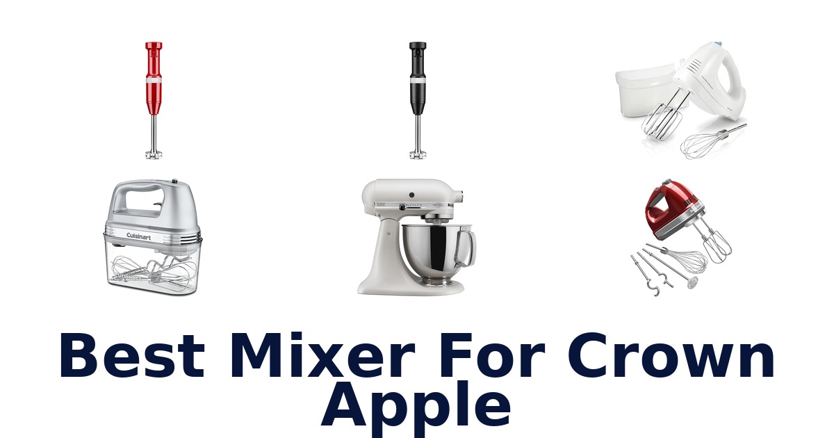 best mixer for crown apple