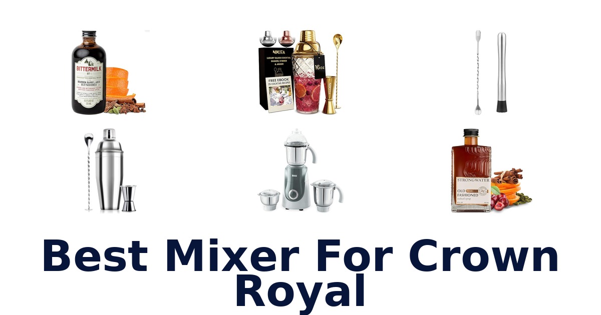 best mixer for crown royal