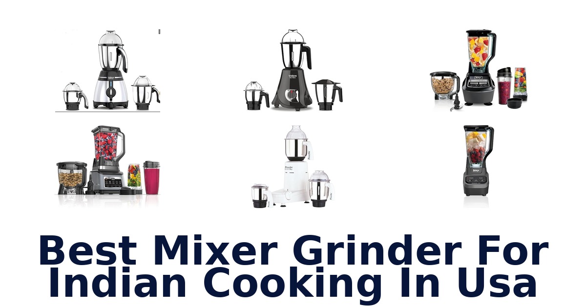 best mixer grinder for indian cooking in usa