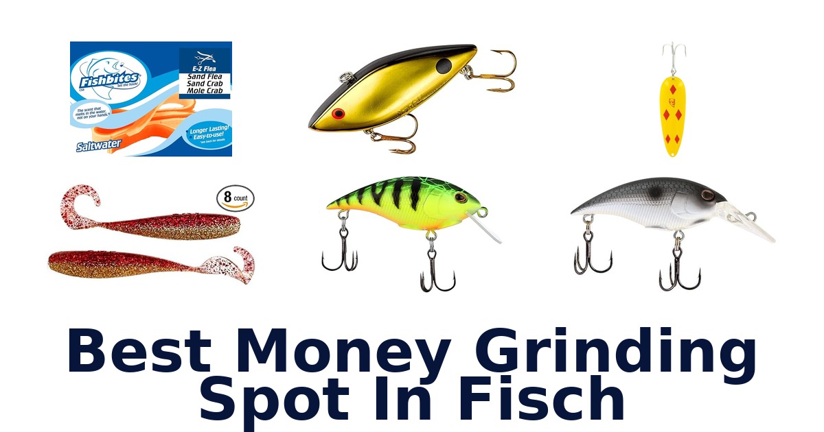 best money grinding spot in fisch