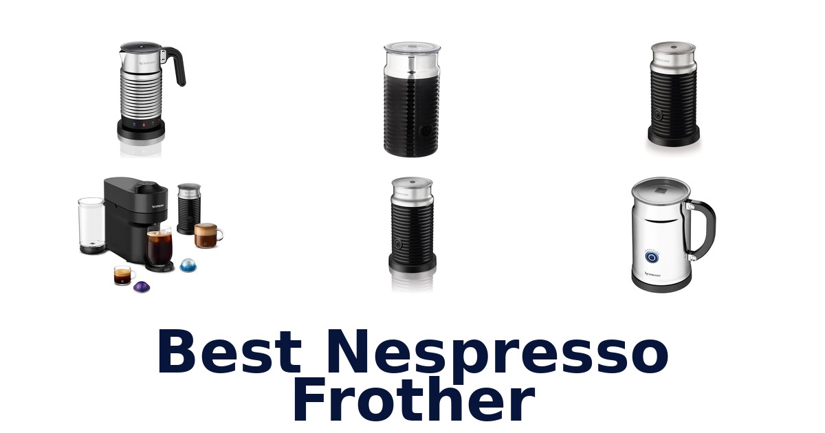 best nespresso frother