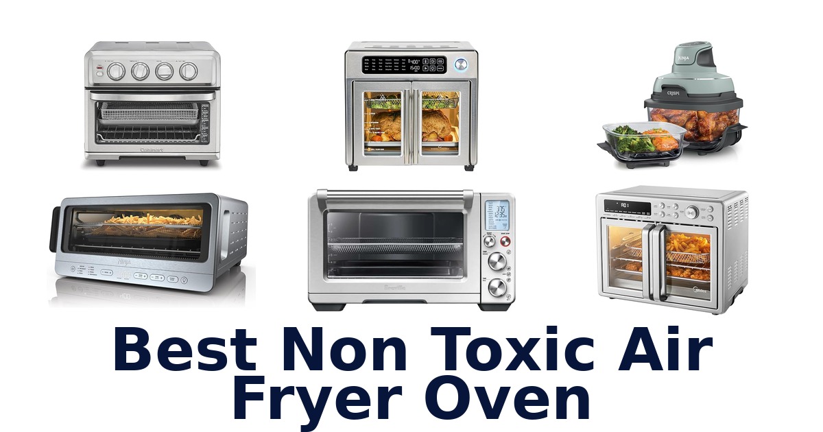 best non toxic air fryer oven