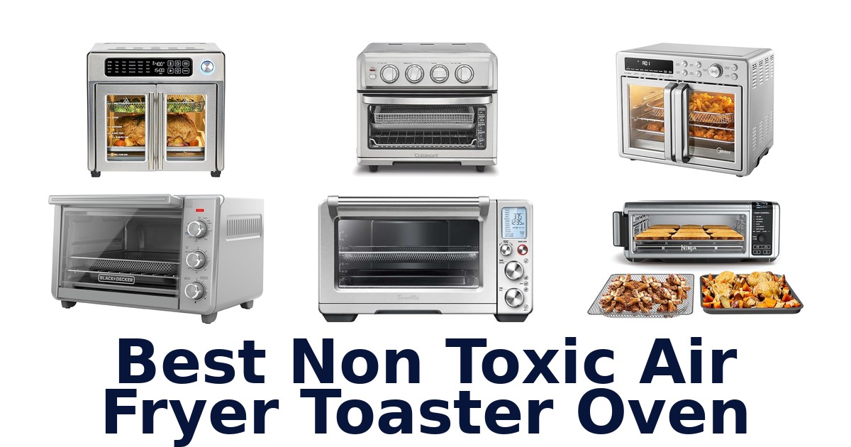 best non toxic air fryer toaster oven