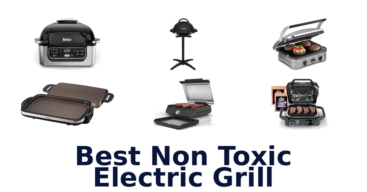 best non toxic electric grill