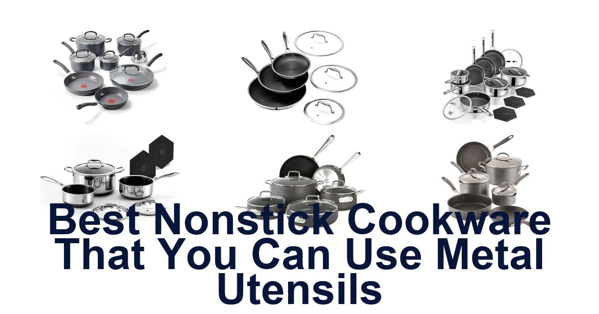 best nonstick cookware that you can use metal utensils